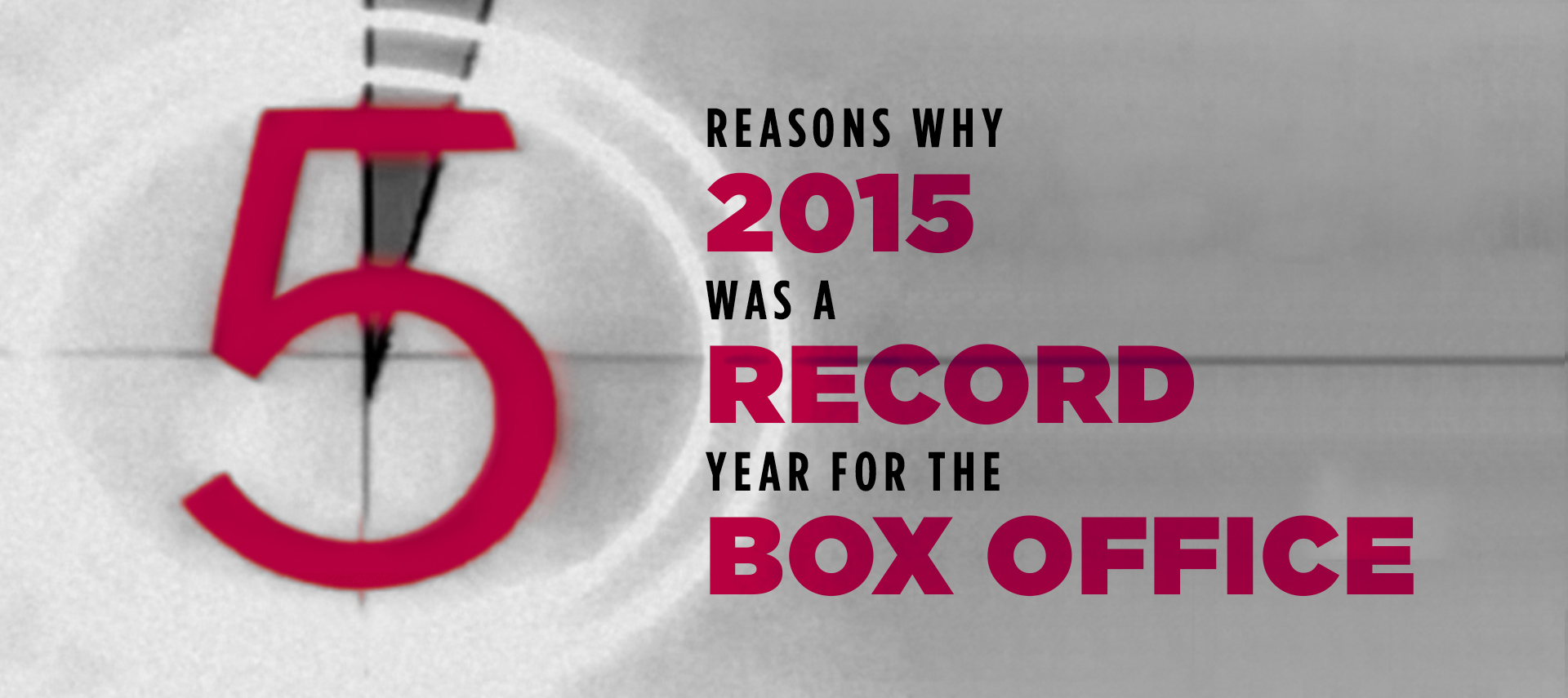 5 reasons why 2015 was a record year for box office
